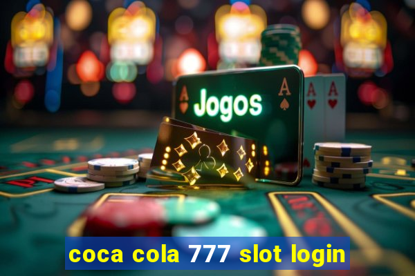 coca cola 777 slot login